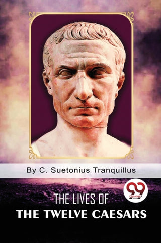 Cover image for 9789357271097 - The Lives of the Twelve Caesars