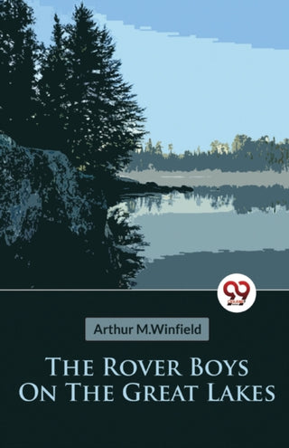 Cover image for 9789357273053 - The Rover Boys on the Great Lakes or, the Secret of the Island Cave