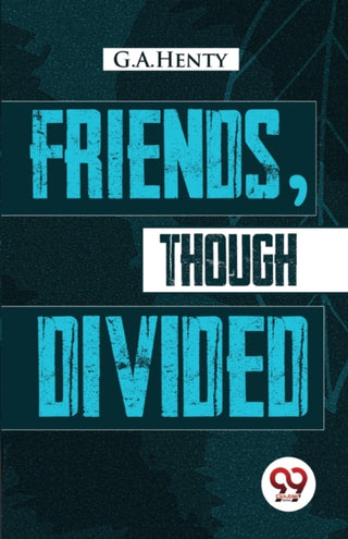 Cover image for 9789357273084 - Friends, Though Divided
