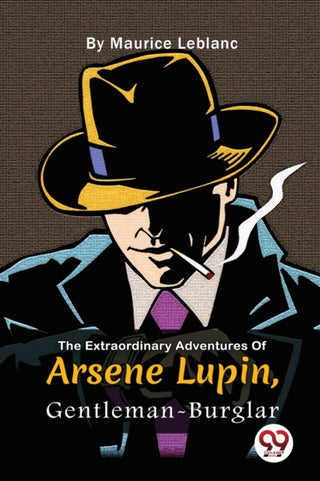 Cover image for 9789357273800 - The Extraordinary Adventures of Ars?Ne Lupin, Gentleman-Burglar
