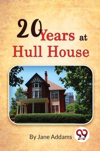 Cover image for 9789357274173 - Twenty Years at Hull House