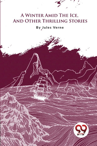 Cover image for 9789357279604 - A Winter Amid the Ice, and Other Thrilling Stories