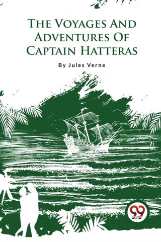 Cover image for 9789357279680 - The Voyages and Adventures of Captain Hatteras