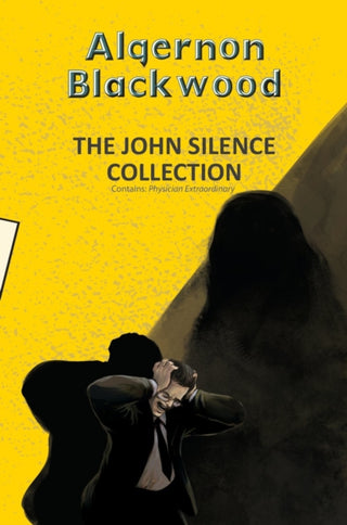 Supplemental image for 9789357312073 - The John Silence Collection