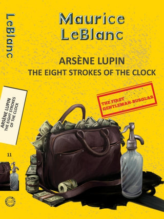 Cover image for 9789357312233 - Arsene Lupin 11: The Eight Strokes of the Clock
