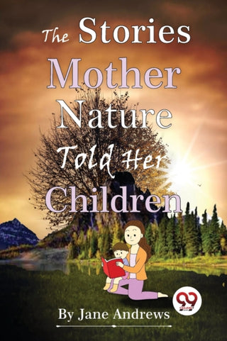 Cover image for 9789357480895 - The Stories Mother Nature Told Her Children