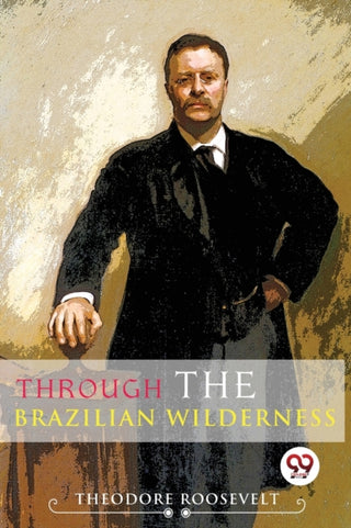 Cover image for 9789357481120 - Through the Brazilian Wilderness