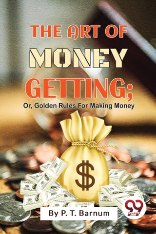 Cover image for 9789357481588 - The Art of Money Getting