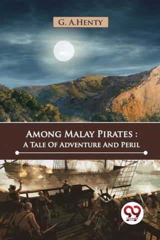 Cover image for 9789357482394 - Among Malay Pirates