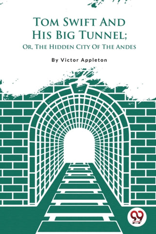 Cover image for 9789357483001 - Tom Swift and His Big Tunnel