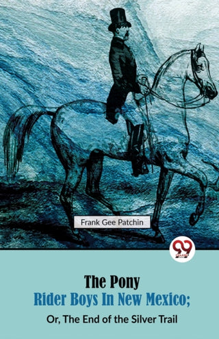 Cover image for 9789357484183 - The Pony Rider Boys in New Mexico