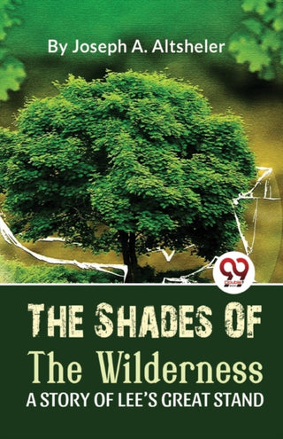 Cover image for 9789357486217 - The Shades of the Wilderness a Story of Lee?S Great Stand