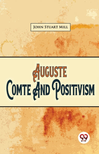 Cover image for 9789357487047 - Auguste Comte and Positivism