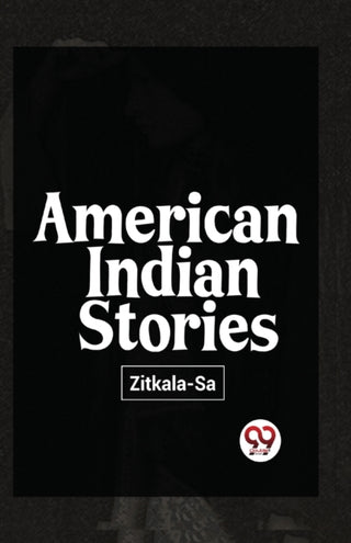 Cover image for 9789357487801 - American Indian Stories