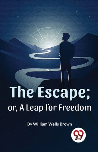 Cover image for 9789357489003 - The Escape; or, a Leap for Freedom