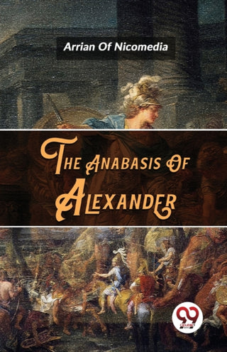 Cover image for 9789357489201 - The Anabasis of Alexander