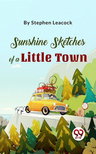 Cover image for 9789358011630 - Sunshine Sketches Of A Little Town
