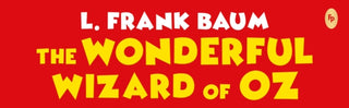 Cover image for 9789358560787 - Wonderful Wizard of Oz (Deluxe Hardbound Edition) , The