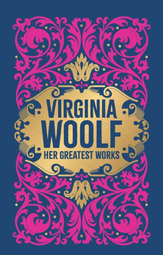 Cover image for 9789358561128 - Virginia Woolf: Her Greatest Works (To the Lighthouse, A Room of One's Own, and Mrs. Dalloway)