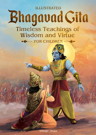 Cover image for 9789358566116 - Illustrated Bhagavad Gita for Children-Timeless Teachings of Wisdom and Virtue- Shubha Vilas