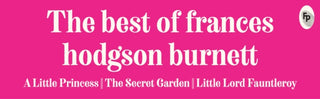 Supplemental image for 9789358567977 - Best of Frances Hodgson Burnett (A Little Princess; The Secret Garden; Little Lord Fauntleroy)