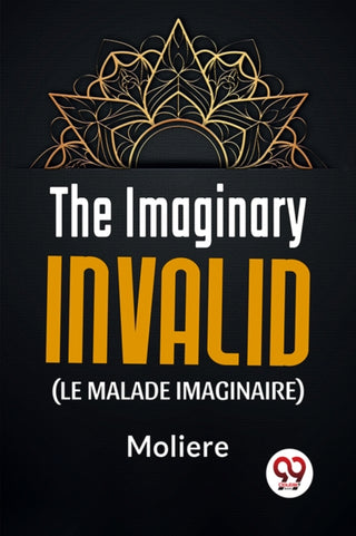 Cover image for 9789358592023 - The Imaginary Invalid (Le Malade Imaginaire)