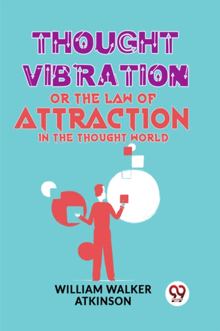 Cover image for 9789358596540 - Thought Vibration or the Law of Attraction in the Thought World