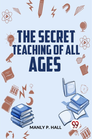 Supplemental image for 9789358596625 - The Secret Teaching of All Ages