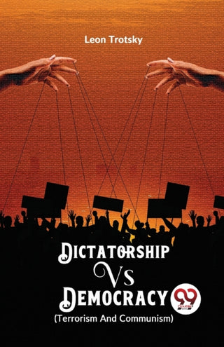 Cover image for 9789358711103 - Dictatorship vs. Democracy (Terrorism and Communism)
