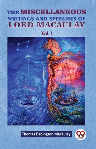 Cover image for 9789358713404 - The Miscellaneous Writings and Speeches of Lord Macaulay