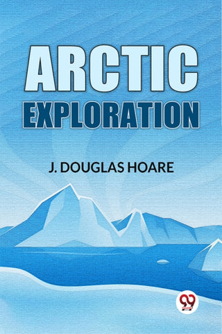 Cover image for 9789358717532 - Arctic Exploration