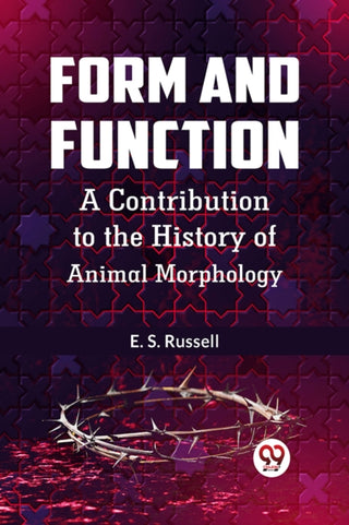 Supplemental image for 9789359320403 - Form and Function a Contribution to the History of Animal Morphology