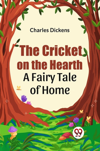Cover image for 9789359321325 - The Cricket on the Hearth a Fairy Tale of Home