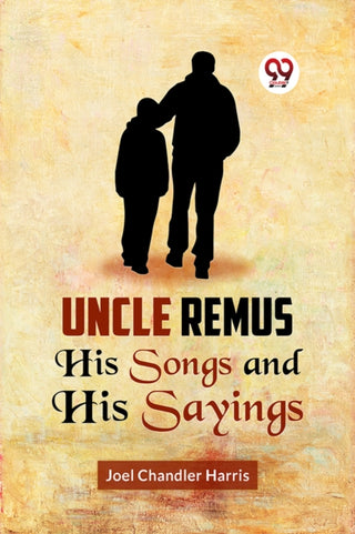 Cover image for 9789359323824 - Uncle Remus His Songs and His Sayings