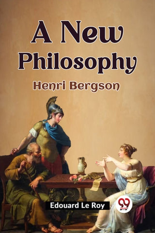 Cover image for 9789359324180 - A New Philosophy Henri Bergson