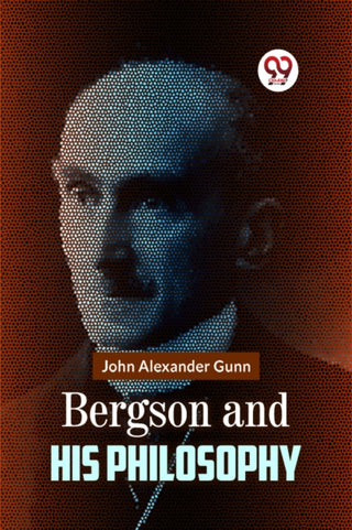 Supplemental image for 9789359326528 - Bergson and His Philosophy