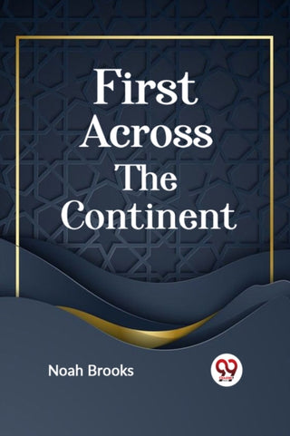 Cover image for 9789359327341 - First Across the Continent