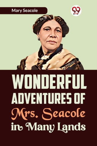 Cover image for 9789359327716 - Wonderful Adventures of Mrs. Seacole in Many Lands