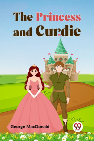Cover image for 9789359328676 - The Princess and Curdie