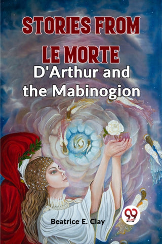 Cover image for 9789359396224 - Stories from Le Morte D'Arthur and the Mabinogion (Edition2023)