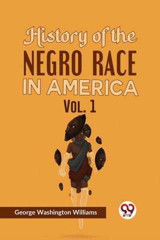 Cover image for 9789359399218 - History of the Negro Race in America