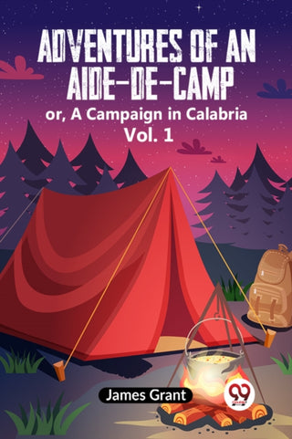 Cover image for 9789359957470 - Adventures of an Aide-de-Camp:or, A Campaign in Calabria Vol. 1 (Edition2023)
