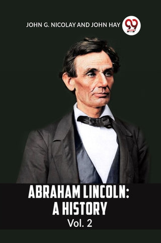 Cover image for 9789359958590 - ABRAHAM LINCOLN Vol.2A HISTORY (Edition2023)