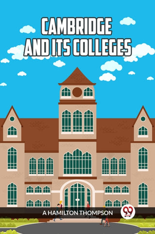 Cover image for 9789360460327 - Cambridge and Its Colleges