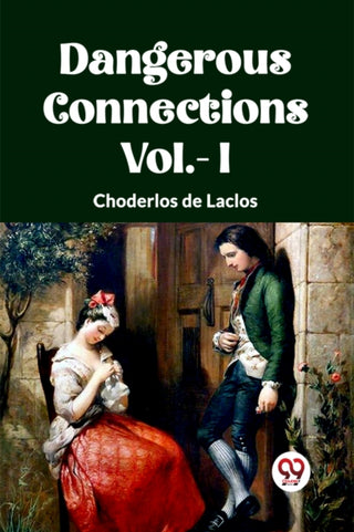 Cover image for 9789360460914 - DANGEROUS CONNECTIONS Vol.- I