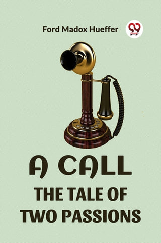 Cover image for 9789360469283 - A Call the Tale of Two Passions