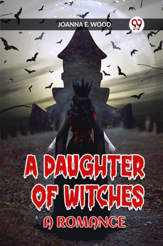 Cover image for 9789360469863 - A Daughter of Witches A Romance