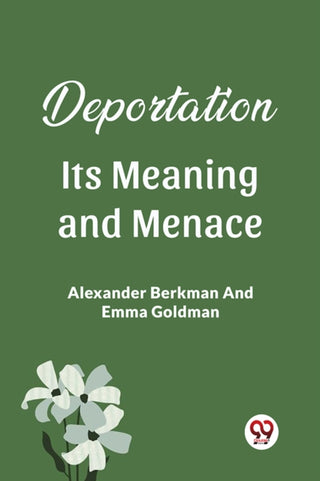 Cover image for 9789361154409 - Deportation Its Meaning And Menace