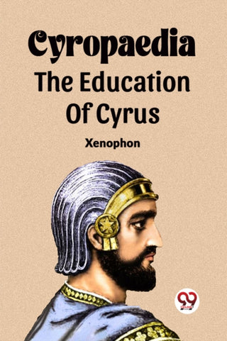 Cover image for 9789361158698 - Cyropaedia The Education Of Cyrus