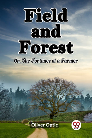 Cover image for 9789361421365 - Field and ForestOr, The Fortunes of a Farmer (Edition2023)